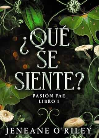 ¿Qué se siente?: Pasión fae: libro 1 (Faeris Editorial) (Spanish Edition)