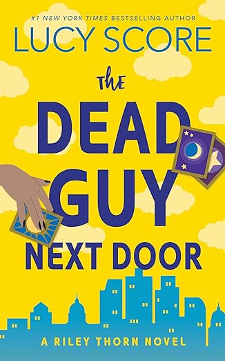 The Dead Guy Next Door: A Riley Thorn Novel