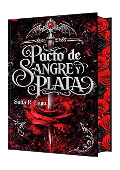 PACTO DE SANGRE Y PLATA: Un destino de fuego y sombras 1