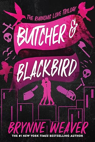 Butcher & Blackbird (The Ruinous Love Trilogy)