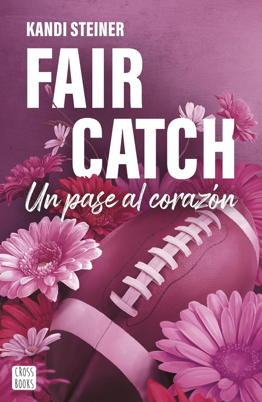 Fair Catch: Un pase al corazón