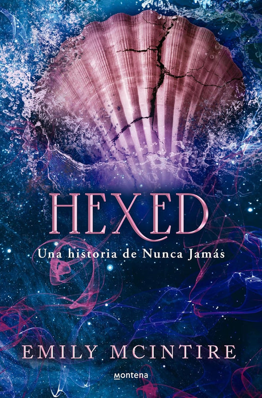 Hexed (Nunca Jamás 6): Una historia de Nunca Jamás