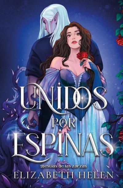 Unidos por espinas (Beasts of the Briar, 1) (Spanish Edition)