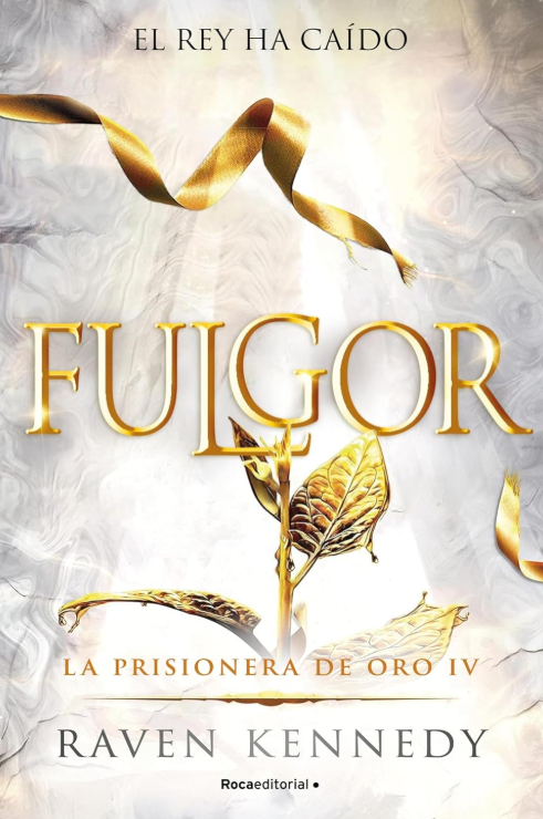 Fulgor (La prisionera de oro IV)