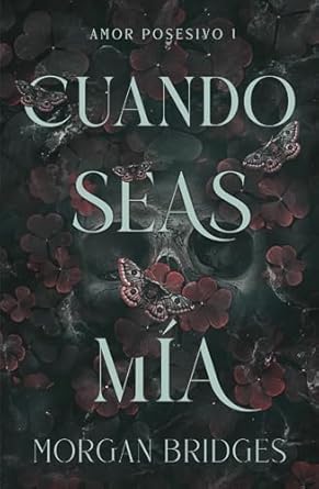 Cuando seas mía (Spanish Edition)
