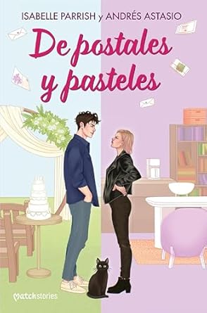 De postales y pasteles (Matchstories Romántica Contemporánea)