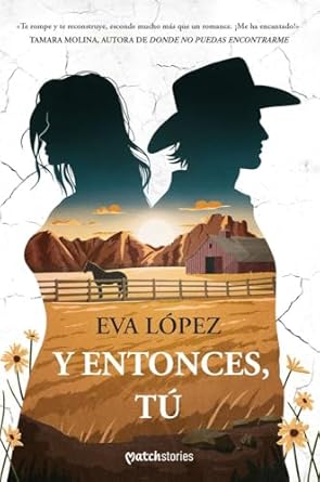 Y entonces, tú (Matchstories Romántica Contemporánea) Tapa blanda