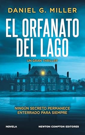 El orfanato del lago. Una joven desaparecida, un aterrador secreto.