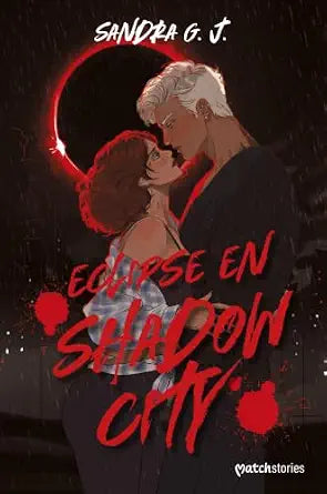 Eclipse en Shadow City (Matchstories Romántica Fantasy) (Spanish Edition)