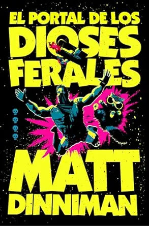 El portal de los dioses ferales / The Gate of the Feral Gods