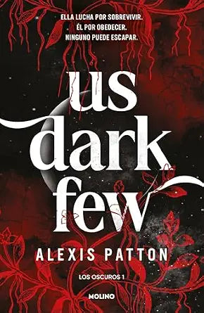 Us dark few (Los Oscuros 1)