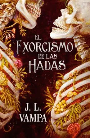 El exorcismo de las hadas: Perversas realidades: libro 1