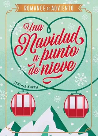 Una Navidad a punto de nieve: Un nuevo romance de adviento para disfrutar durante 24 días en Navidad. (TBR) (Spanish Edition)