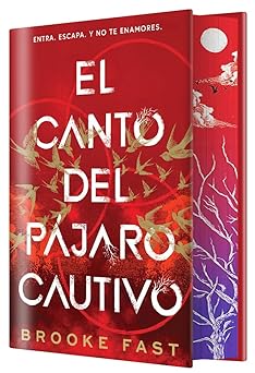 El canto del pájaro cautivo (EDICIÓN ESPECIAL LIMITADA)