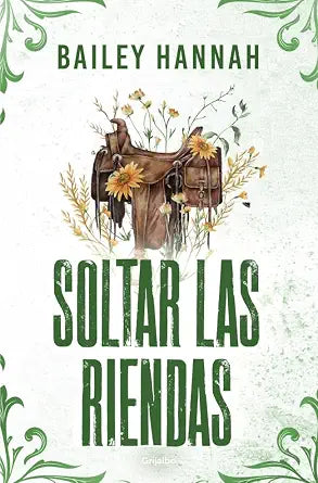 Soltar las riendas (El Rancho Wells 4)