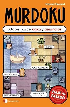 Murdoku: Viaje al pasado: 80 acertijos de lógica y asesinatos