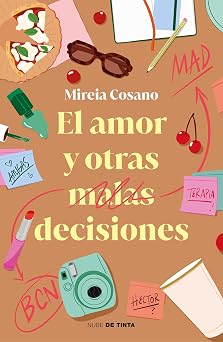 El amor y otras malas decisiones / Love and Other Bad Decisions (Spanish Edition)