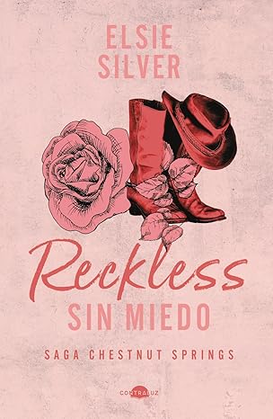Reckless: Sin miedo: Chestnut Springs 4