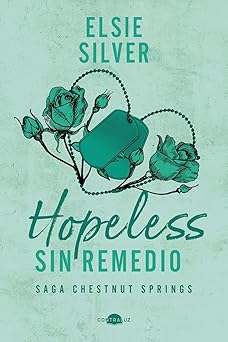 Hopeless: Sin remedio: Chestnut Springs 5 (Spanish Edition)