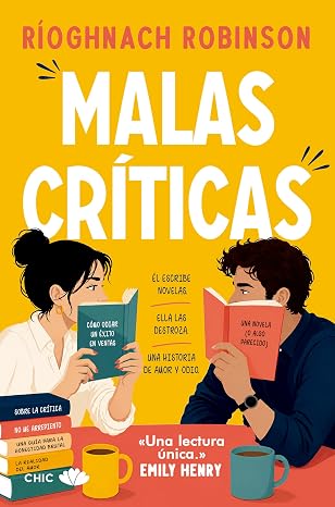 Malas críticas: Una rivalidad que incendia el mundo literario: ¿quién sobrevivirá a las llamas? El debut más esperado del año (Spanish Edition)