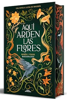 Aquí arden las flores (Edición cantos pintados)