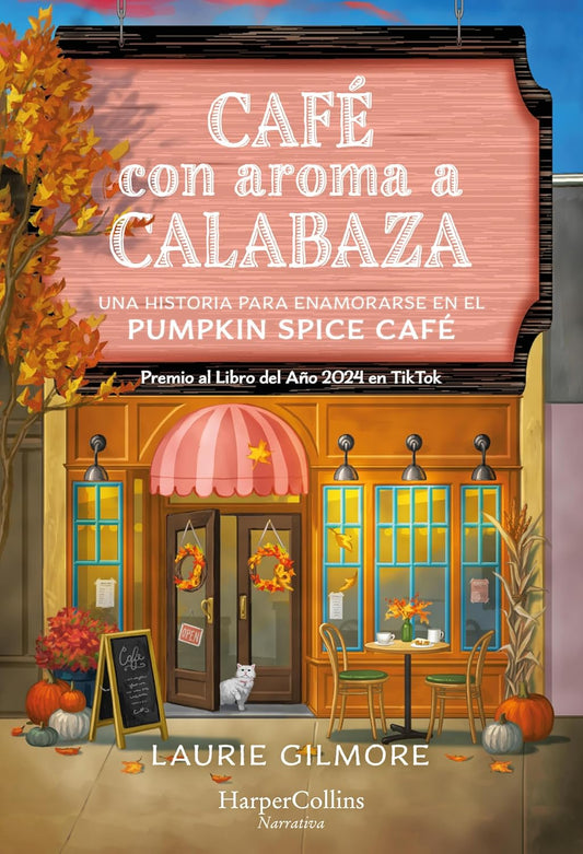 Café con aroma a calabaza: Una historia para enamorarse en el Pumpkin Spice Café