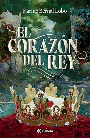El corazón del rey (saga Rey 3)