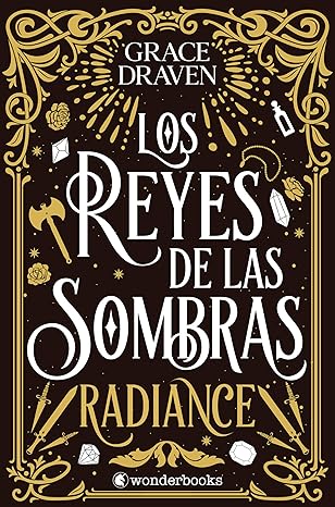 Los reyes de las sombras. Radiance Tapa Blanda
