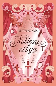 Nobleza obliga: Una distopía donde la Revolución Francesa no triunfó (TBR) (Spanish Edition)