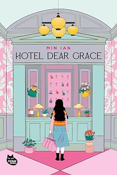 Hotel Dear Grace: ¿Qué estarías dispuesto a olvidar para ser feliz?
