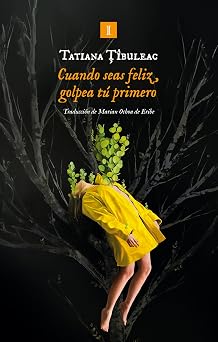 Cuando seas feliz, golpea tú primero