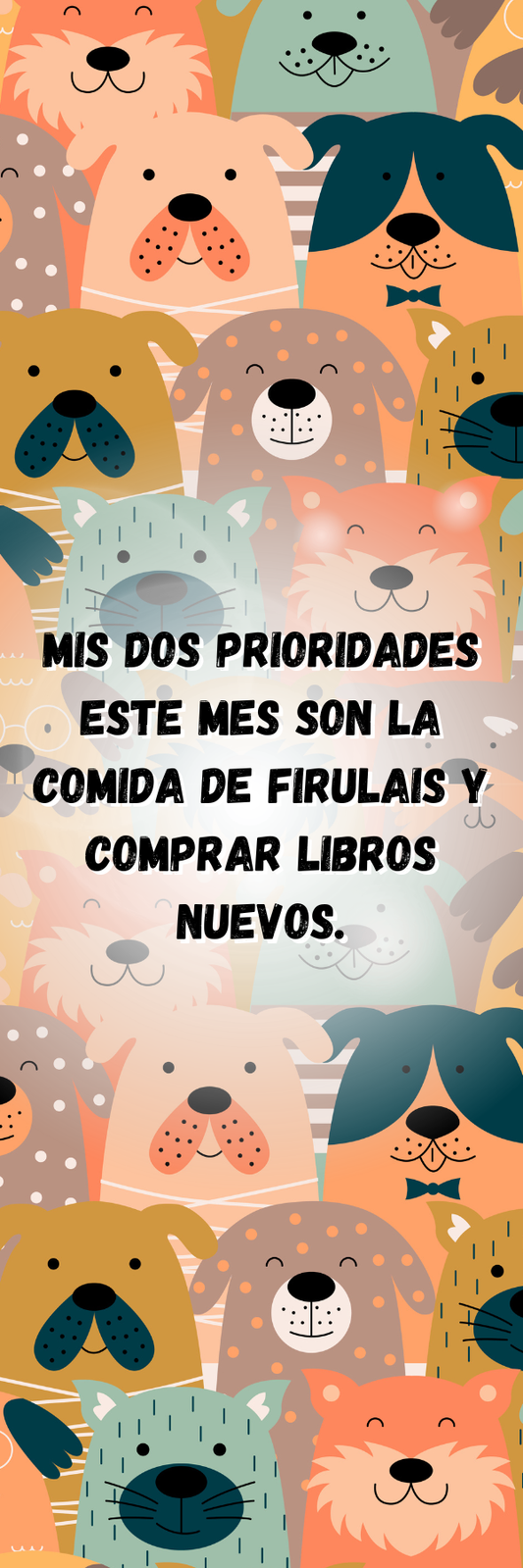 Bookmarks: Mis dos prioridades este mes son la comida de Firulais y comprar libros nuevos.