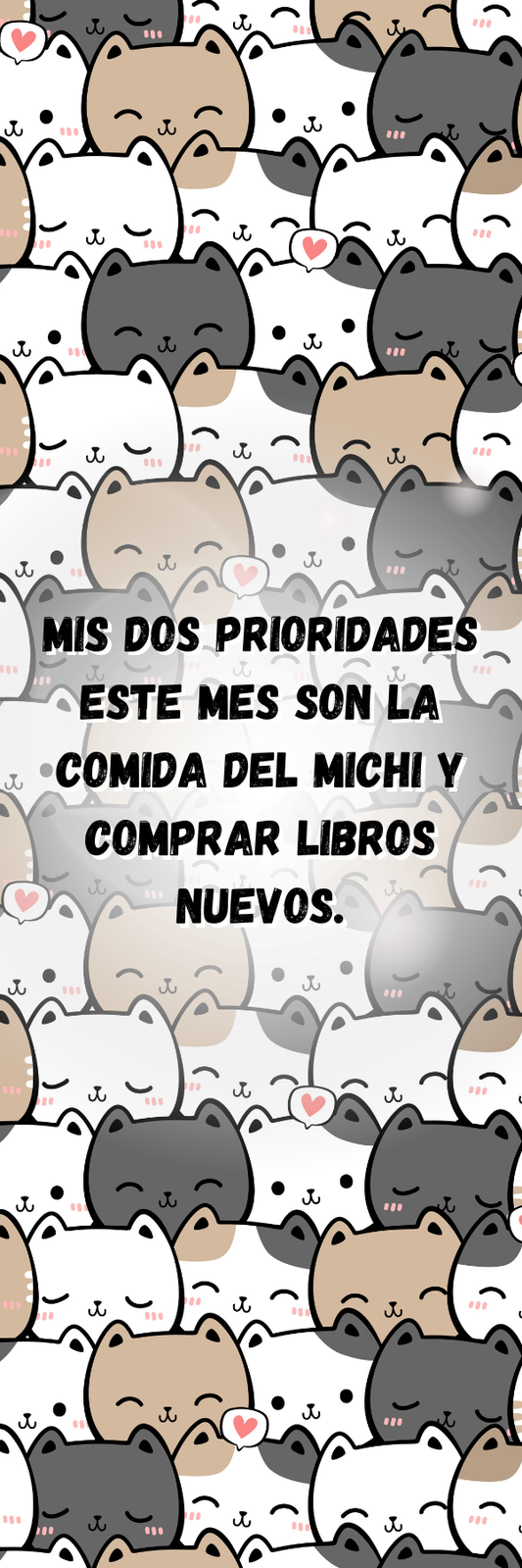 Bookmarks: Mis dos prioridades este mes son la comida del michi y comprar libros nuevos.