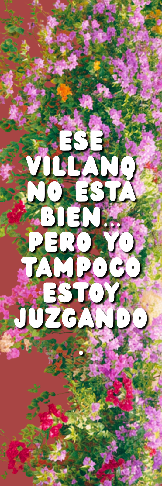 Bookmark: Ese villano no está bien… pero yo tampoco estoy juzgando.