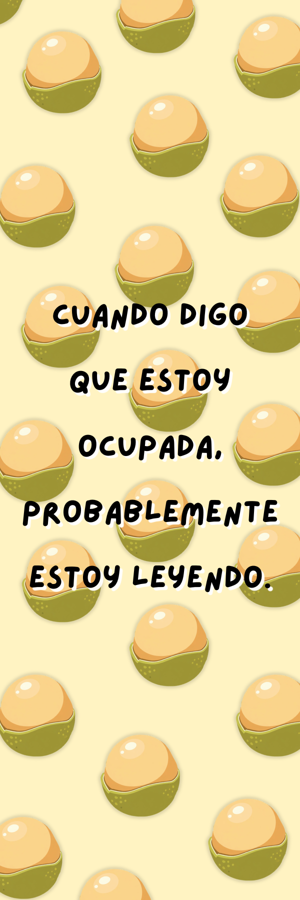Bookmarks: Cuando digo que estoy ocupada, probablemente estoy leyendo.