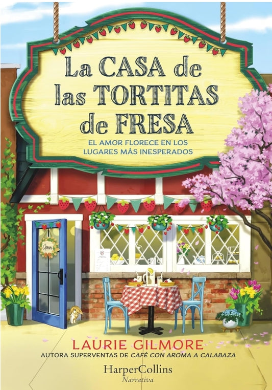 La Casa de las Tortitas de Fresa: El amor florece en los lugares más inesperados